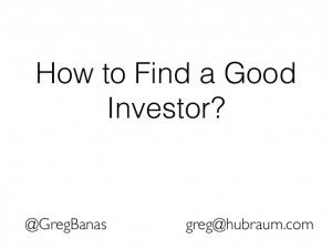 how-to-find-a-good-investor-greg-banas-technology-stream-1-638