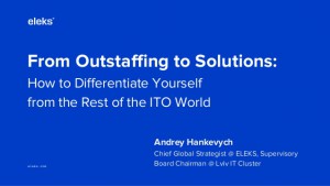 from-outstaffing-to-solutions-andrey-hankevych-business-stream-1-638