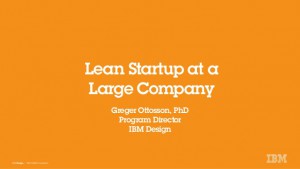 lean-startup-at-a-large-company-how-design-thinking-is-transforming-product-development-at-ibm-greger-ottosson-product-stream-1-638
