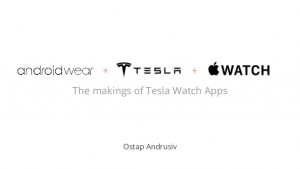 making-tesla-smartwatch-apps-ostap-andrusiv-technology-stream-1-638